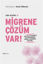 Migrene Çözüm Var! - Ağrı Devrimi 1 